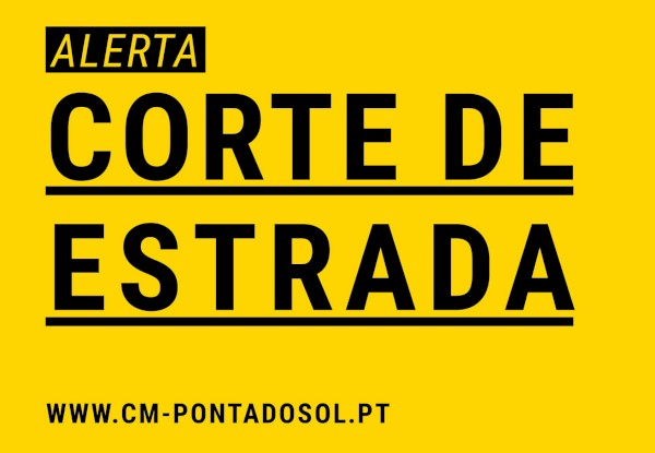 Alerta – Condicionamento/encerramento de trânsito na Avenida 1.º de Maio, Vila da Ponta do Sol
